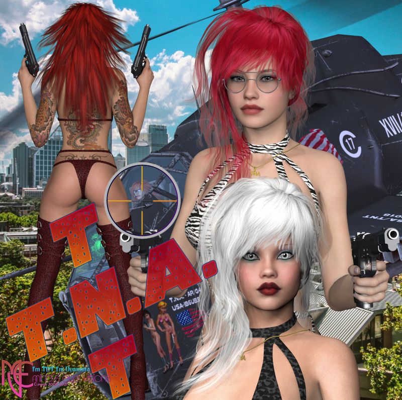 I'm TNT I'm Dynamite 
my T.N.A. group Names are Tina, Niki Tenacious. 
